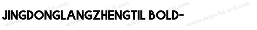 jingdonglangzhengtil bold字体转换